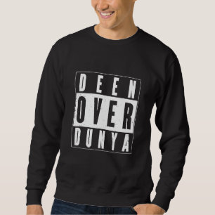 Deen Over Dunya Sweatshirt