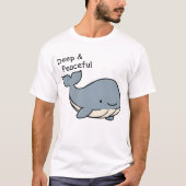 Deep and Peaceful Whale Minimalist Motivation T-Shirt (Vorderseite)