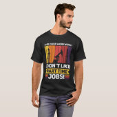 Deep drill specialist petroleum oilfeld hours T-Shirt (Vorne ganz)