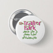 Deep Fried Double Wide Trailer Park Button (Vorne & Hinten)