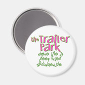 Deep Fried Double Wide Trailer Park Magnet (Vorderseite/Rückseite)