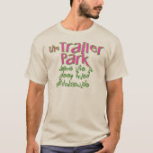 Deep Fried Double Wide Trailer Park T-Shirt (Vorderseite)