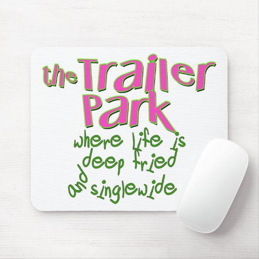 Deep Fried Singlewide Mousepad (Mit Mouse)