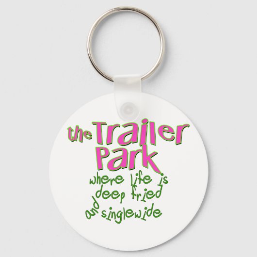 Deep Fried Singlewide Schlüsselanhänger (Vorderseite)