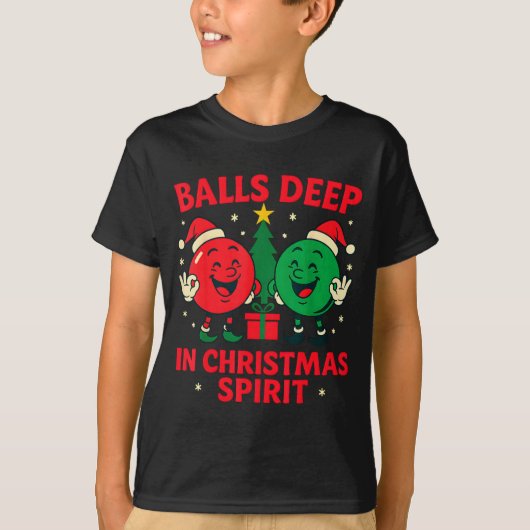 Deep In Christmas Srit Funny Adult Christmas Humor T-Shirt (Vorderseite)