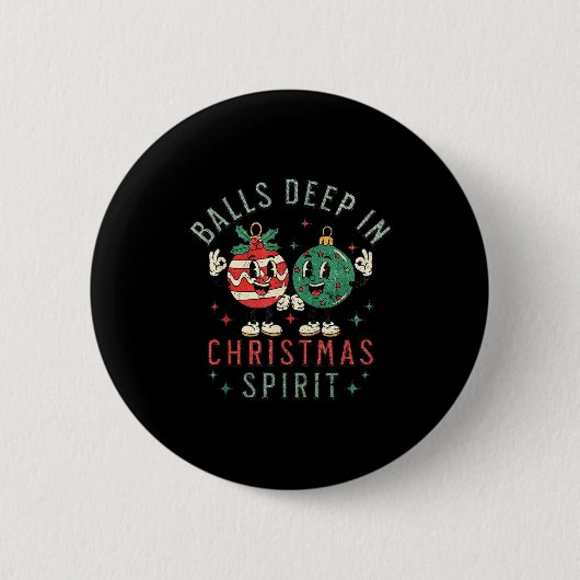Deep In Christmas Srit Funny Christmas Saying Button (Vorderseite)