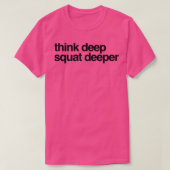 Deep Squat Deeper 1 T-Shirt (Design vorne)