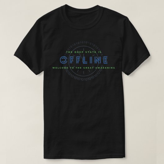 DEEP STATE IS OFFLINE T-Shirt (Design vorne)