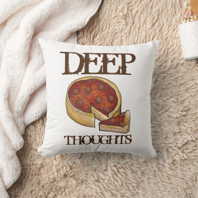 Deep Thoughts Chicago Deep Dish Pizza Food Kissen (Decke)