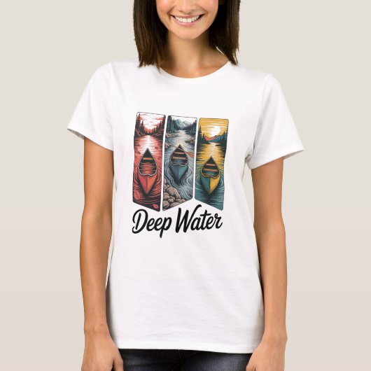 Deep Water Canoe Adventure Inspirational Outdoor T-Shirt (Vorderseite)
