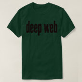 Deep Web Criminal Life T-Shirt (Design vorne)