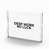 Deep Work No Luck Minimalist Acrylic Desk Block (Rechts)