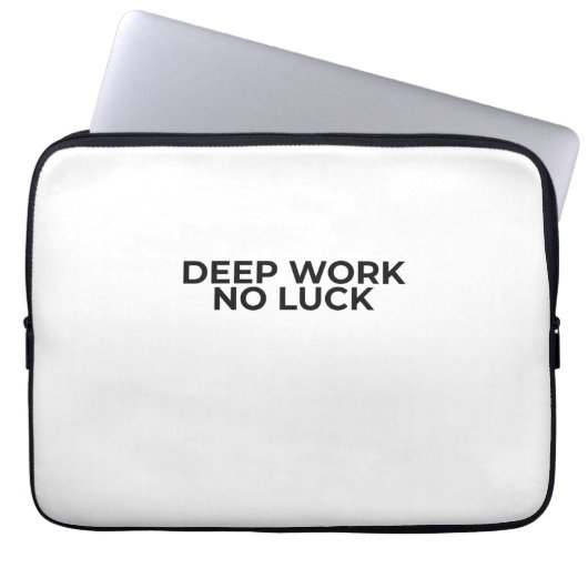 Deep Work No Luck Minimalist Typographic  Laptopschutzhülle (Vorderseite)
