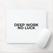 Deep Work No Luck Minimalistische typografische Ma Mousepad (Mit Mouse)
