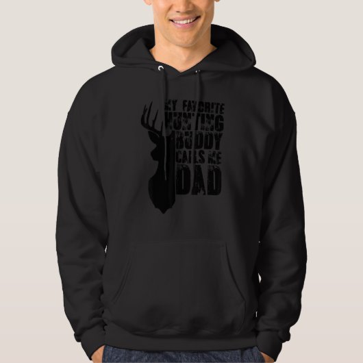 Deer Hunter Daddy My Lieblite Junting Buddy ruft a Hoodie (Vorderseite)