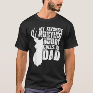 Deer Hunter Daddy My Lieblite Junting Buddy ruft a T-Shirt