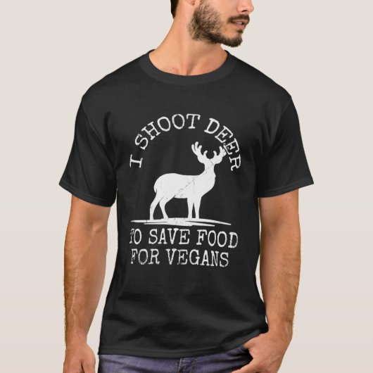 Deer Hunter Doe Hunt Venison Eater Anti-Vegan Non- T-Shirt (Vorderseite)