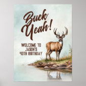 Deer Hunting Buck Yeah 40th Birthday Welcome Sign Poster (Vorne)