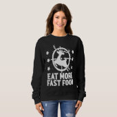 Deer Hunting  Eat More Fast Food    For Hunters Sweatshirt (Vorne ganz)