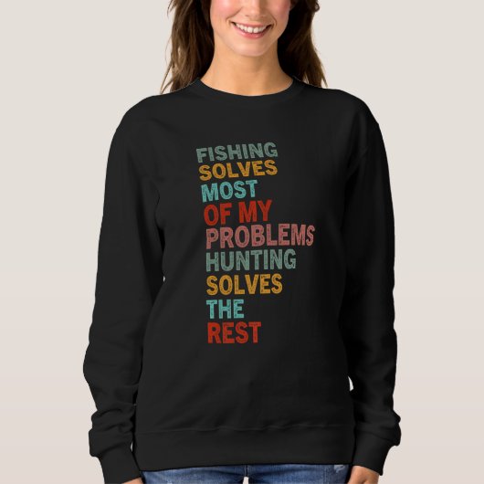 Deer Hunting Season Sarcastic Cool Humor Deer Hunt Sweatshirt (Vorderseite)