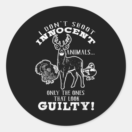 Deer, Turkey, Duck Hunter I Don't Shoot Innocent A Runder Aufkleber (Vorderseite)