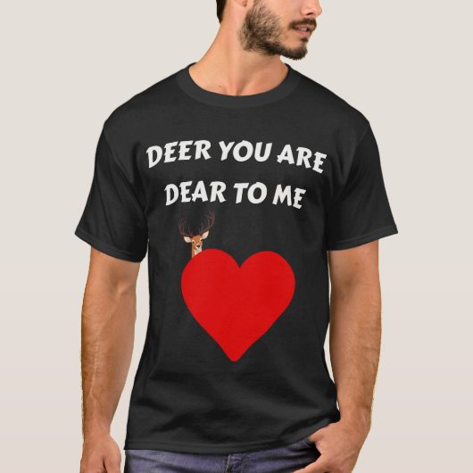 Deer you are love to me Zitat T - Shirt (Vorderseite)