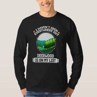 Deerwood steht auf meiner Liste Natur im Freien Bä T-Shirt