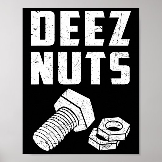 Deez and Nuts Bolt Funny Mechanic Sprichwort Joke Poster (Vorne)