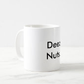 "Deez Nuss-" Gag-Tasse Kaffeetasse (Vorderseite Links)