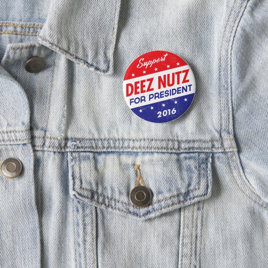 Deez Nüsse für Präsidenten Button (Beispiel)