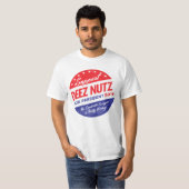 Deez Nüsse für Präsidenten T-Shirt (Vorne ganz)