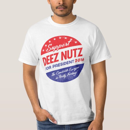 Deez Nüsse für Präsidenten T-Shirt (Vorderseite)