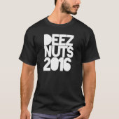 DEEZ NUTS 2016 #deeznut T-Shirt (Vorderseite)