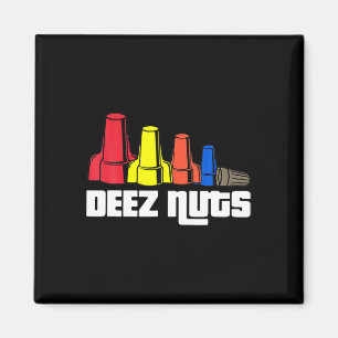 Deez Nuts Electrician für Männer Frauen Geschenke Magnet