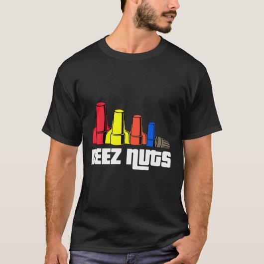 Deez Nuts Electrician für Männer Frauen Geschenke T-Shirt (Vorderseite)