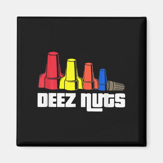 Deez Nuts Electrician für Männer Frauen Magnet (Vorne)