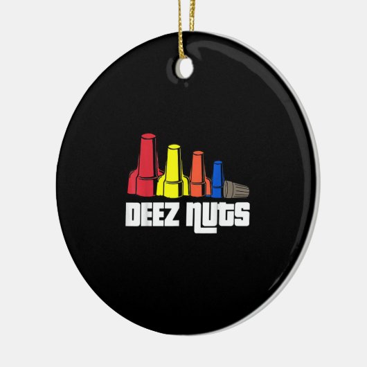 Deez Nuts Electrician Gift Keramik Ornament (Links)