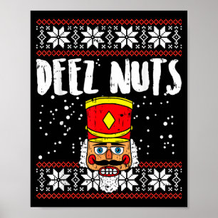 Deez Nuts Nussknacker Lustiger hässlicher Weihnach Poster
