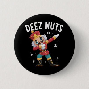 Deez Nuts Nussknacker Nuss Lustiges Weihnachten  Button