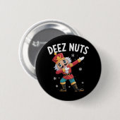 Deez Nuts Nussknacker Nuss Lustiges Weihnachten Button (Vorne & Hinten)