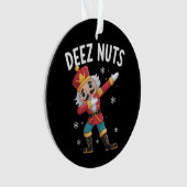 Deez Nuts Nussknacker Nuss Lustiges Weihnachten  Ornament (Vorderseite)