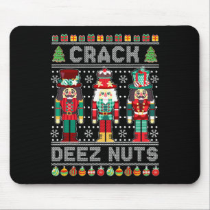 Deez Nuts Nussknacker-Shirt Lustiges hässliches We Mousepad