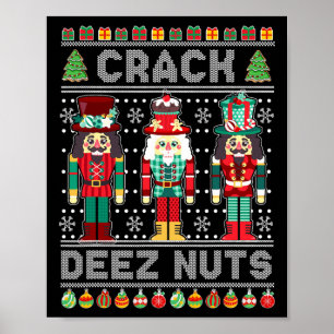 Deez Nuts Nussknacker Spaß hässliches Weihnachten  Poster