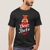 Deez Nuts Nutcracker Funny hässlich Weihnachten We T-Shirt (Vorderseite)