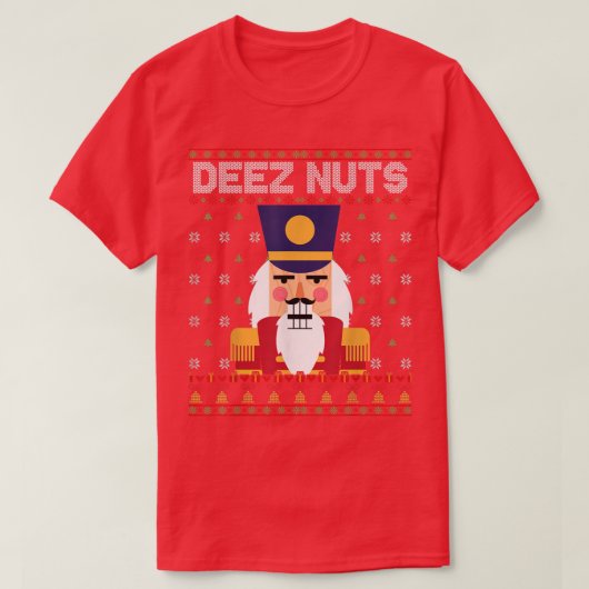 Deez Nuts Nutcracker Funny Ugly Christmas Sweater T-Shirt (Design vorne)