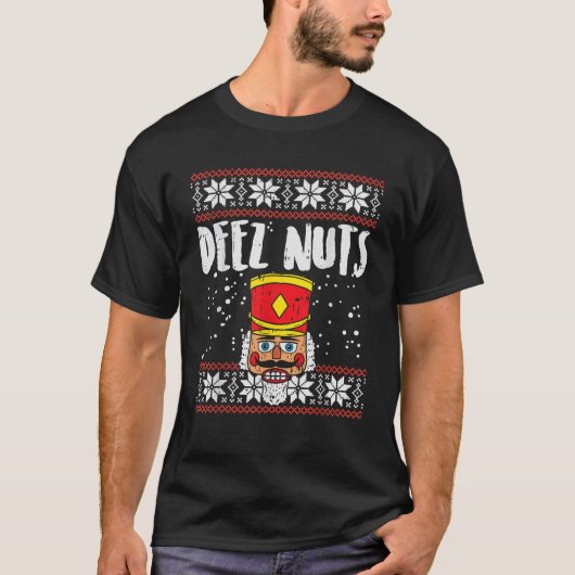 Deez Nuts Nutcracker Funny Ugly Christmas Sweater T-Shirt (Vorderseite)