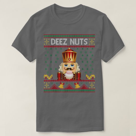 Deez Nuts Nutcracker Funny Ugly Christmas Sweater T-Shirt (Design vorne)