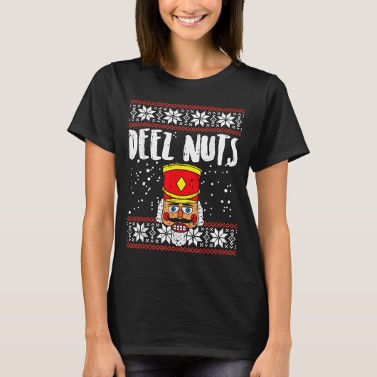 Deez Nuts Nutcracker Funny Ugly Christmas Sweater T-Shirt (Vorderseite)