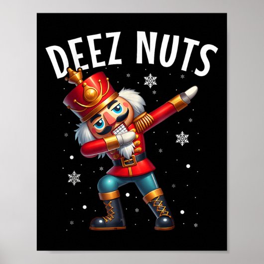 Deez Nuts Nutcracker Nut Funny Men Funny Chr Poster (Vorne)