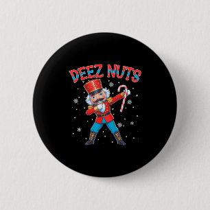 Deez Nuts Nutcracker Nut Funny WeihnachtsWeihnacht Button